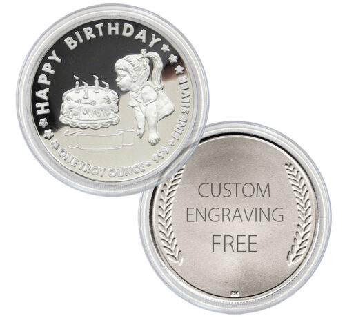 Birthday GIRL Personalized Gift Coins - 1-troy oz .999 fine silver